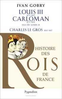 LOUIS III CARLOMAN CHARLES LE GROS