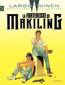 Largo Winch - Tome 07 : La forteresse de Makiling