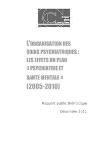 L organisation des soins psychiatriques : les effets du plan Psychiatrie et santé mentale (2005-2010)