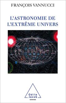 L Astronomie de l extrême univers