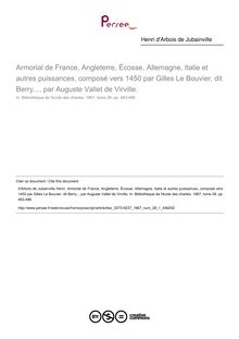 Armorial de France, Angleterre, Écosse, Allemagne, Italie et autres puissances, composé vers 1450 par Gilles Le Bouvier, dit Berry..., par Auguste Vallet de Virville.  ; n°1 ; vol.28, pg 483-486