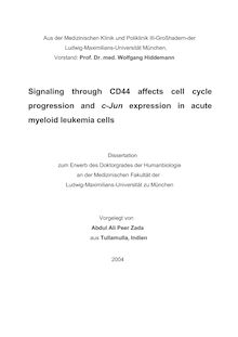Signaling through CD44 affects cell cycle progression and c-Jun expression in acute myeloid leukemia cells [Elektronische Ressource] / vorgelegt von Abdul Ali Peer Zada
