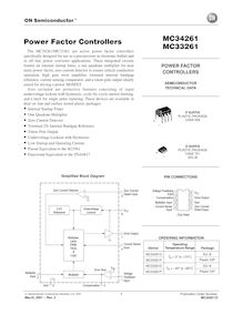 The MC34261 MC33261 are active power factor controllers specifically designed for use as a preconverter in electronic ballast and in off–line power converter applications These integrated circuits feature an internal startup timer a one quadrant multiplier for near unity power factor zero current detector to ensure critical conduction operation high gain error amplifier trimmed internal bandgap reference current sensing comparator and a totem pole output ideally suited for driving a power MOSFET