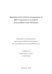 Regulation and functional consequences of MCP-1 expression in a model of Charcot-Marie-Tooth 1B disease [Elektronische Ressource] / vorgelegt von Stefan Martin Fischer