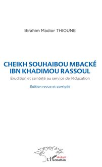 Cheikh Souhaibou Mbacké Ibn Khadimou Rassoul