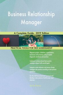 Business Relationship Manager A Complete Guide - 2019 Edition