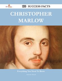 Christopher Marlow 173 Success Facts - Everything you need to know about Christopher Marlow