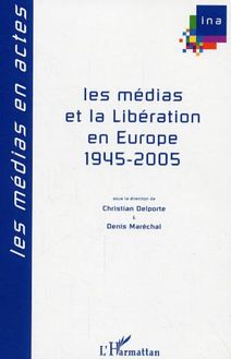 Les médias et la Libération en Europe