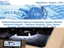 Automated Optical Inspection System Market Analysis 2022 Development Trends