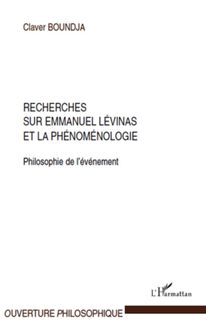 Recherches sur Emmanuel Lévinas et la phénoménologie