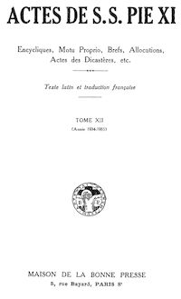 Actes de S. S. Pie XI ( tome 12