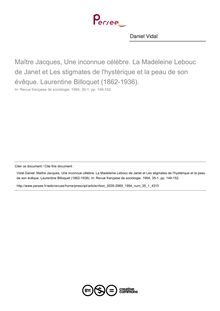 Maître Jacques, Une inconnue célèbre. La Madeleine Lebouc de Janet et Les stigmates de l hystérique et la peau de son évêque. Laurentine Billoquet (1862-1936).  ; n°1 ; vol.35, pg 149-152