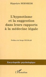 L hypnotisme et la suggestion dans leurs rapports à la médecine légale (1897)