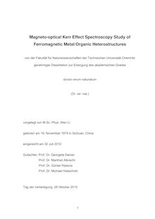Magneto-optical Kerr effect spectroscopy study of ferromagnetic metal, organic heterostructures [Elektronische Ressource] / vorgelegt von Wen Li