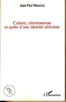 Culture, christianisme et quête d une identité africaine