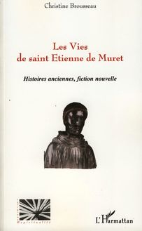 Les Vies de Saint Etienne de Muret