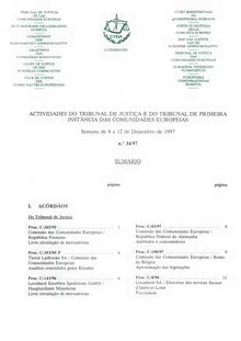 ACTIVIDADES DO TRIBUNAL DE JUSTIÇA E DO TRIBUNAL DE PRIMEIRA INSTÂNCIA DAS COMUNIDADES EUROPEIAS. Semana de 8 a 12 de Dezembro de 1997 n.° 34/97