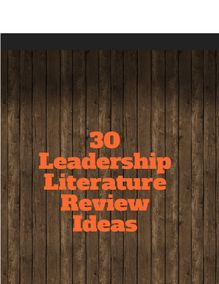 30 Leadership Literature Review Ideas