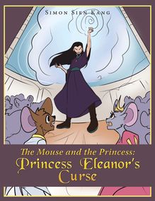 The Mouse and the Princess: Princess Eleanorʼs Curse