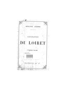 Géographie du département du Loiret (5e édition) / par Adolphe Joanne,...