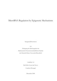 MicroRNA regulation by epigenetic mechanisms [Elektronische Ressource] / vorgelegt von Rui Lousa das Neves