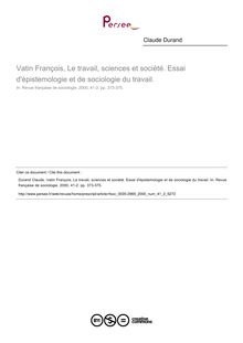 Vatin François, Le travail, sciences et société. Essai d épistemologie et de sociologie du travail.  ; n°2 ; vol.41, pg 373-375