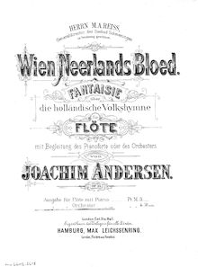 Partition parties, Wien Neerlands Bloed, Op.35, Wien Neerlands Bloed - Fantaisie über die Holländische Volkshymne