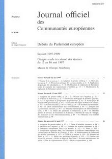 Journal officiel des Communautés européennes Débats du Parlement européen Session 1997-1998. Compte rendu in extenso des séances du 12 au 16 mai 1997