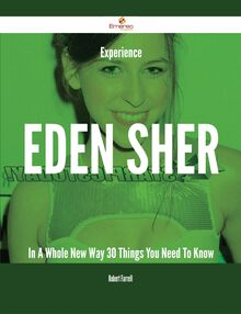 Experience Eden Sher In A Whole New Way - 30 Things You Need To Know