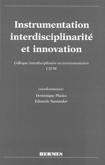 Instrumentation, interdisciplinarité et innovation : colloque interdisciplinaire en instrumentation C2I 98