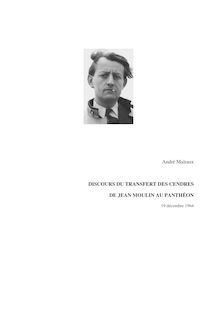 André Malraux - DISCOURS DU TRANSFERT DES CENDRES DE JEAN MOULIN AU PANTHÉON 19 décembre 1964