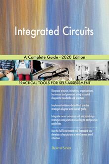 Integrated Circuits A Complete Guide - 2020 Edition