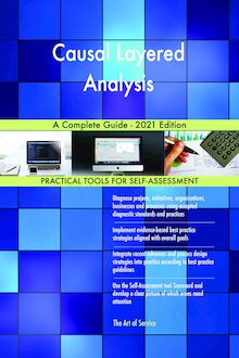 Causal Layered Analysis A Complete Guide - 2021 Edition