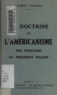 La doctrine de l américanisme des Puritains au président Wilson