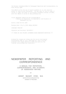 Newspaper Reporting and Correspondence - A Manual for Reporters, Correspondents, and Students of Newspaper Writing