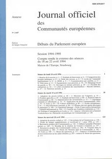 Journal officiel des Communautés européennes Débats du Parlement européen Session 1994-1995. Compte rendu in extenso des séances du 18 au 22 avril 1994