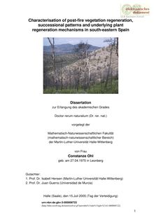 Characterisation of post-fire vegetation regeneration, successional patterns and underlying plant regeneration mechanisms in south-eastern Spain [Elektronische Ressource] / von Constanze Ohl