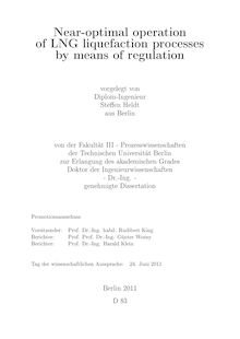 Near-optimal operation of LNG liquefaction processes by means of regulation [Elektronische Ressource] / Steffen Heldt. Betreuer: Günter Wozny