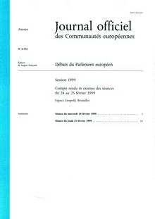 Journal officiel des Communautés européennes Débats du Parlement européen Session 1999. Compte rendu in extenso des séances du 24 au 25 février 1999