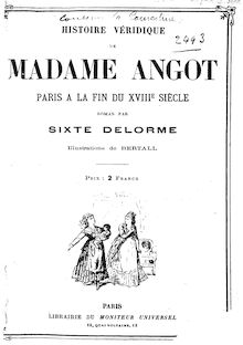 Histoire véridique de madame Angot : Paris à la fin du XVIIIe siècle, roman / par Sixte Delorme