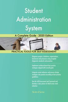 Student Administration System A Complete Guide - 2020 Edition
