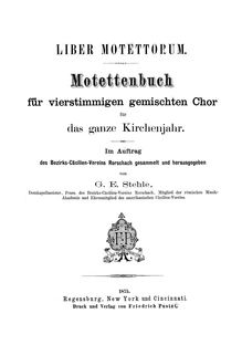 Partition Complete Book (monochrome), Liber Motettorum, Motettenbuch für vierstimmigen gemischten Chor für das ganze Kirchenjahr.
