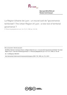 La Région Urbaine de Lyon : un nouvel outil de gouvernance territoriale/ The Urban Region of Lyon : a new tool of territorial governance ? - article ; n°2 ; vol.73, pg 143-149