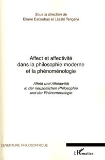Affect et affectivité dans la philosophie moderne et la phénoménologie