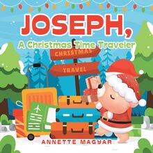 Joseph, a Christmas Time Traveler