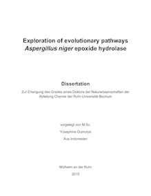Exploration of evolutionary pathways Aspergillus niger epoxide hydrolase [Elektronische Ressource] / vorgelegt von Yosephien Gumulya