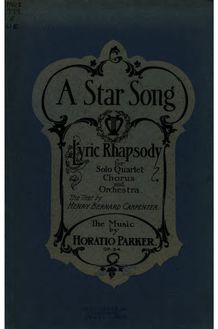 Partition complète, A Star Song, Op.54, A Lyric Rhapsody for Solo Quartet, Chorus and Orchestra