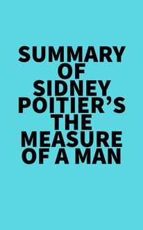 Summary of Sidney Poitier s The Measure of a Man