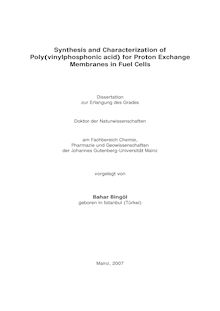 Synthesis and characterization of Poly(vinylphosphonic acid) for proton exchange membranes in fuel cells [Elektronische Ressource] / vorgelegt von Bahar Bingöl