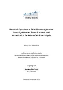 Bacterial cytochrome P450 monooxygenases [Elektronische Ressource] : investigations on redox partners and optimization for whole-cell biocatalysis / vorgelegt von Marco Girhard